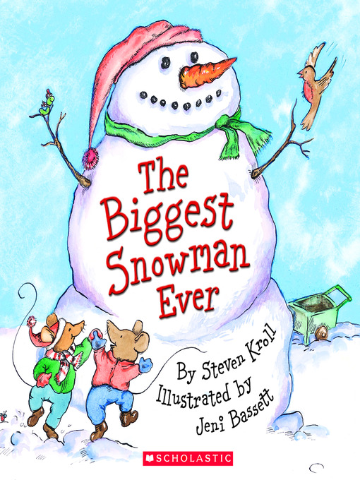 Title details for Biggest Snowman Ever by Steven Kroll - Available